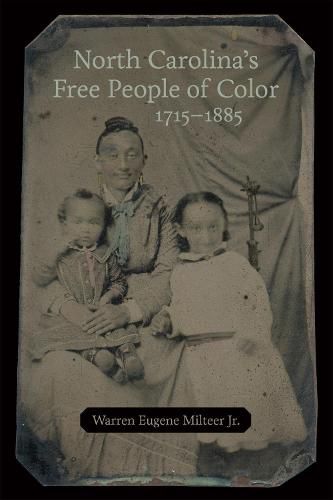 Cover image for North Carolina's Free People of Color, 1715-1885