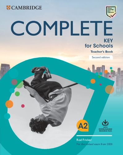 Cover image for Complete Key for Schools Teacher's Book with Downloadable Class Audio and Teacher's Photocopiable Worksheets