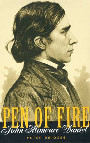 Pen of Fire: John Moncure Daniel