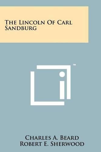 Cover image for The Lincoln of Carl Sandburg