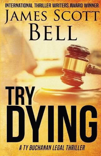 Try Dying (Ty Buchanan Legal Thriller #1)