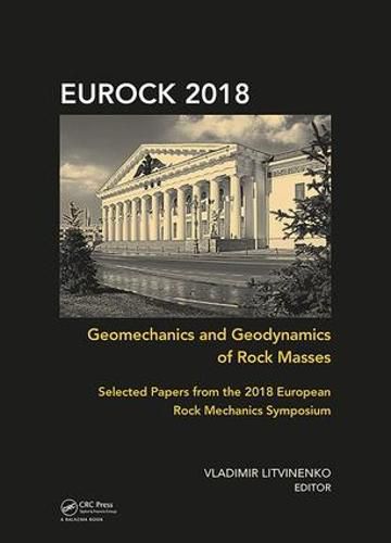 Cover image for Geomechanics and Geodynamics of Rock Masses: Selected Papers from the 2018 European Rock Mechanics Symposium