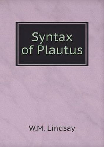 Syntax of Plautus
