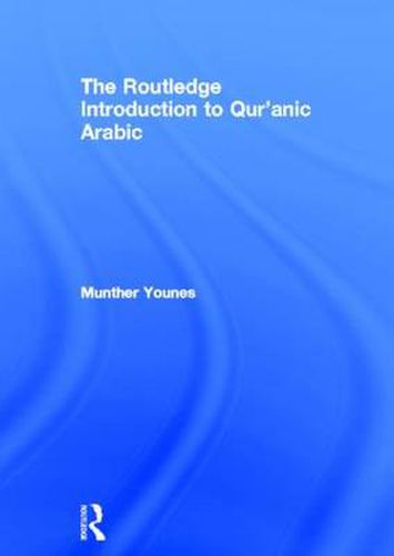 Cover image for The Routledge Introduction to Qur'anic Arabic
