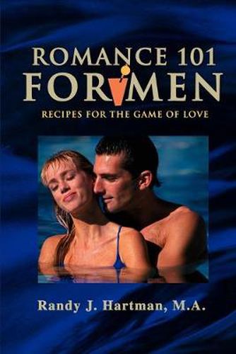 Cover image for Romance 101 for Men: Recipes for the Game of Love