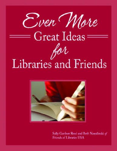 Even More Great Ideas for Libraries and Friends