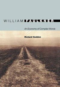 Cover image for William Faulkner: An Economy of Complex Words