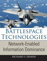 Cover image for Battlespace Technologies: Network-Enabled Information Dominance