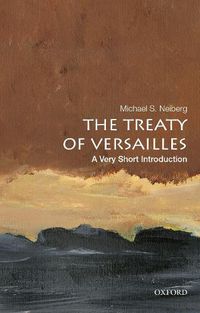 Cover image for The Treaty of Versailles: A Very Short Introduction
