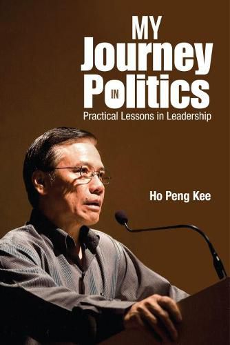 Cover image for My Journey In Politics: Practical Lessons In Leadership