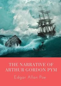 Cover image for The Narrative of Arthur Gordon Pym