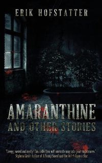 Cover image for Amaranthine: And Other Stories