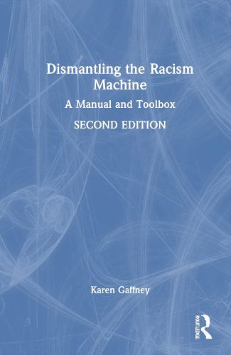 Dismantling the Racism Machine