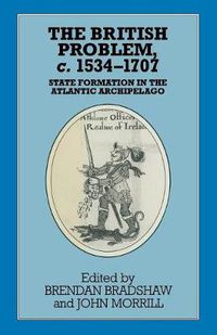 Cover image for The British Problem c.1534-1707: State Formation in the Atlantic Archipelago