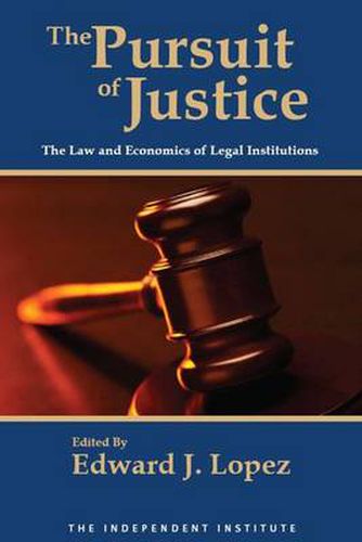 Cover image for The Pursuit of Justice: Law and Economics of Legal Institutions