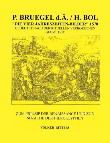 P. Bruegel d.AE. / H.Bol >Die vier Jahreszeiten - Bilder: Zum Prinzip der Renaissance und zur Sprache der Hieroglyphen