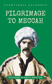 Cover image for Eyewitness Accounts Pilgrimage to Meccah