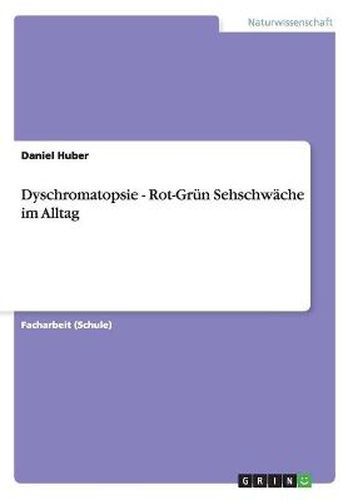 Cover image for Dyschromatopsie - Rot-Grun Sehschwache im Alltag