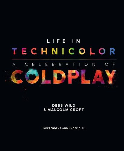 Cover image for Life in Technicolor: A Celebration of Coldplay