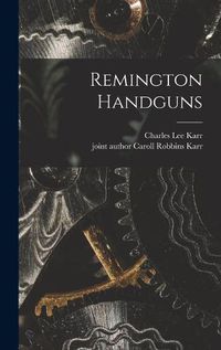 Cover image for Remington Handguns