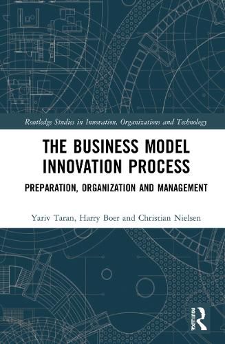 Cover image for The Business Model Innovation Process: Preparation, Organization and Management