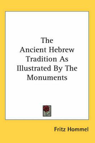 Cover image for The Ancient Hebrew Tradition as Illustrated by the Monuments