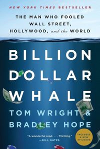 Cover image for Billion Dollar Whale: The Man Who Fooled Wall Street, Hollywood, and the World