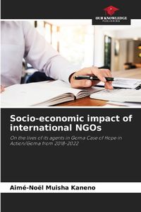 Cover image for Socio-economic impact of international NGOs