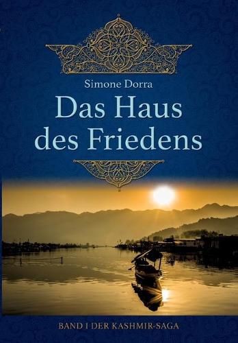 Cover image for Das Haus des Friedens: Band I der Kashmir-Saga