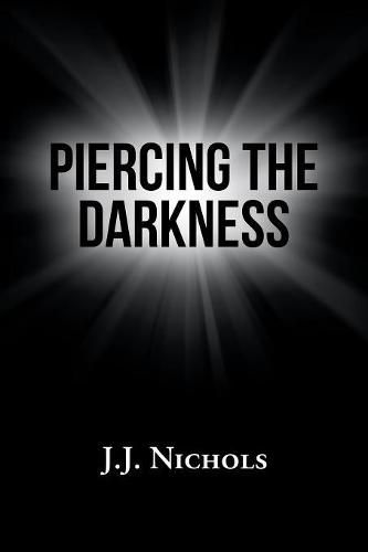 Cover image for Piercing the Darkness