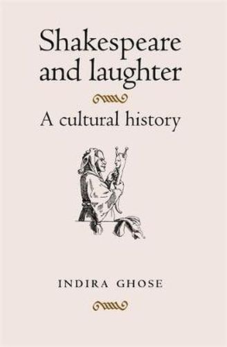 Cover image for Shakespeare and Laughter: A Cultural History