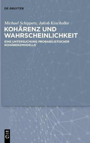 Cover image for Koharenz Und Wahrscheinlichkeit: Eine Untersuchung Probabilistischer Koharenzmodelle