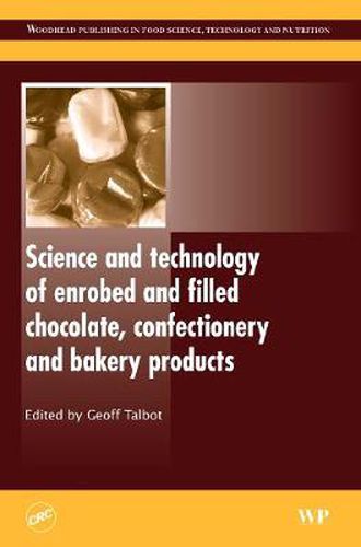 Cover image for Science and Technology of Enrobed and Filled Chocolate, Confectionery and Bakery Products