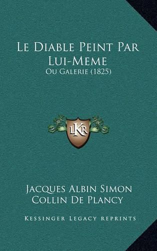 Le Diable Peint Par Lui-Meme: Ou Galerie (1825)