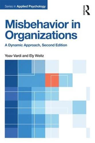 Cover image for Misbehavior in Organizations: A Dynamic Approach