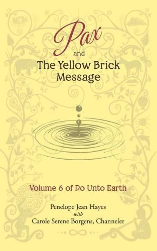 Cover image for Pax and the Yellow Brick Message: Volume 6 of Do Unto Earth