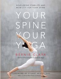 Cover image for Your Spine, Your Yoga: Developing stability and mobility for your spine