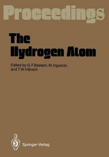 Cover image for The Hydrogen Atom: Proceedings of the Symposium, Held in Pisa, Italy, June 30-July 2, 1988