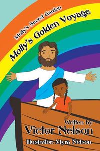 Cover image for Molly's Secret Garden: Molly's Golden Voyage