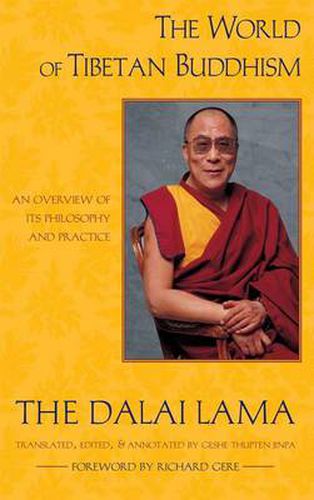 The World of Tibetan Buddhism: An Overview of Its Philosophy and Practice