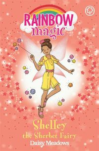 Cover image for Rainbow Magic: Shelley the Sherbet Fairy: The Candy Land Fairies Book 4