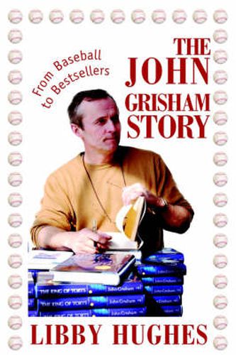 The John Grisham Story: From Baseball to Bestsellers