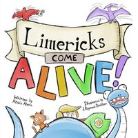 Cover image for Limericks Come ALIVE!