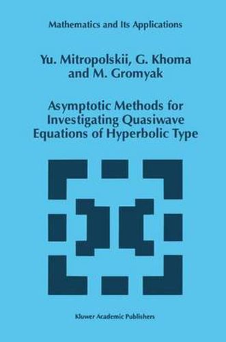 Cover image for Asymptotic Methods for Investigating Quasiwave Equations of Hyperbolic Type