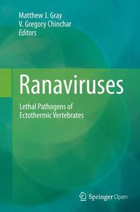 Cover image for Ranaviruses: Lethal Pathogens of Ectothermic Vertebrates