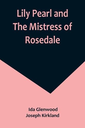 Cover image for Lily Pearl and The Mistress of Rosedale