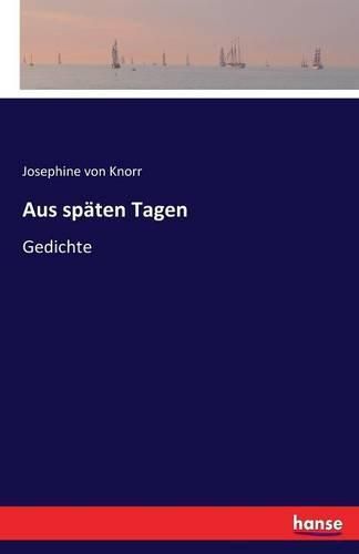 Cover image for Aus spaten Tagen: Gedichte