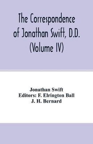 The Correspondence of Jonathan Swift, D.D. (Volume IV)