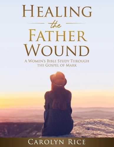 Cover image for Healing the Father Wound