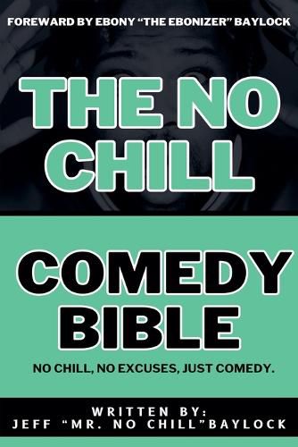 Cover image for The No Chill Comedy Bible
